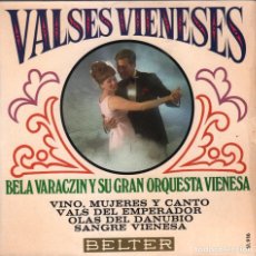 Discos de vinilo: VALSES VIENESES BELA VARACZIN Y SU GRAN ORQUESTA VIENESA / EP BELTER DE 1968 ,RF-2165. Lote 83201624