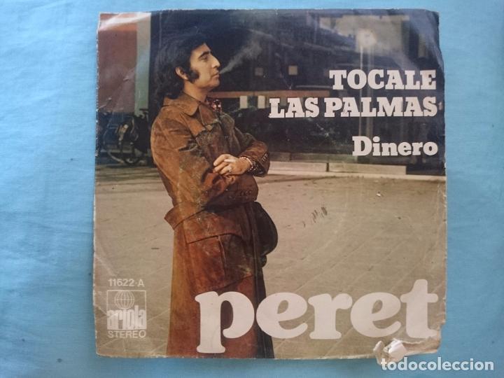 Discos de vinilo: PERET -- TOCALE LAS PALMAS - DINERO - Foto 1