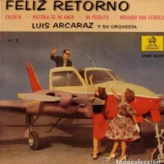 Discos de vinilo: LUIS ALCARAZ Y SU ORQUESTA ORQUESTA – FELIZ RETORNO – EP SPAIN 1962 – ODEON (DISCO AZUL). Lote 83788988