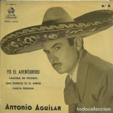 Discos de vinilo: ANTONIO AGUILAR. EPS. SELLO ODEON. EDITADO EN ESPAÑA. AÑO 1958