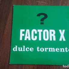 Discos de vinilo: FACTOR X -DULCE TORMENTO.MAXI