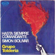 Discos de vinilo: GRUPO TOLDERIA / HASTA SIEMPRE COMANDANTE - SIMON BOLIVAR (SG) 1977 (MOVIEPLAY). Lote 84691836