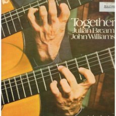 Discos de vinilo: JOHN WILLIAMS & JULIAN BREAM - TOGETHER - LP 1972 - PORTADA DOBLE - ED. GB?. Lote 85201804
