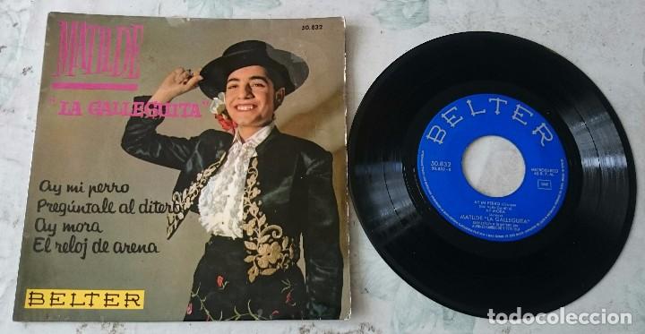 Discos de vinilo: Matilde La Galleguita: Ay mi perro + 3 (Belter 1962) - Foto 1