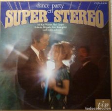 Discos de vinilo: DANCE PARTY EN SUPER STEREO - VARIOS INTERPRETES