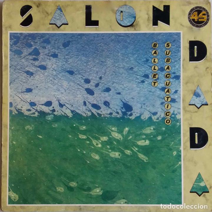 Discos de vinilo: SAL&Oacute;N DAD&Aacute;, BALLET SUBACU&Aacute;TICO. MAXI SINGLE 4 TEMAS - Foto 1