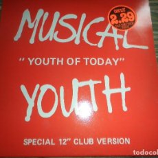 Discos de vinilo: MUSICAL YOUTH - YOUTH OF TODAY MAXI 45 R.P.M. - ORIGINAL INGLES - MCA 1982 - MUY NUEVO (5). Lote 86031188