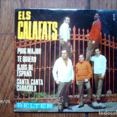 Discos de vinilo: ELS CALAFATS - PUIG MAJOR + TE QUIERO + OJOS DE ESPAÑA + CANTA, CANTA CARACOLA. Lote 86164060