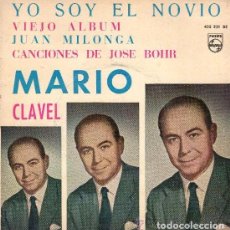 Discos de vinilo: MARIO CLAVEL...EP-1961...YO SOY EL NOVIO + VIEJO ALBUM + CANCIONES DE JUAN BOHR + 1