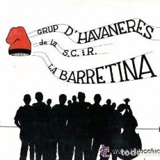 Discos de vinilo: GRUP D'HAVANERES DE LA SCIR LA BARRETINA, LP SPAIN 1985
