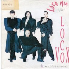 Discos de vinilo: LOCO MIA - LOCO VOX. SINGLE DEL SELLO HISPAVOX DEL AÑO 1991. Lote 87001952