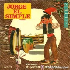 Discos de vinilo: JORGE EL SIMPLE (CUENTO EN ESPAÑOL) SINGLE BELTER 1969. Lote 87088120