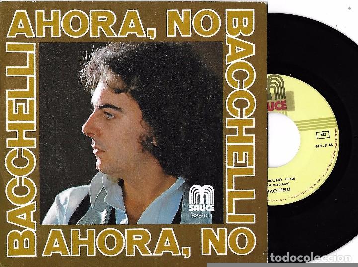 Discos de vinilo: BACCHELLI: AHORA, NO / TE NECESITO - Foto 1