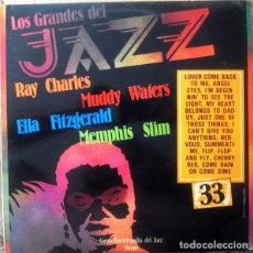 Discos de vinil: RAY CHARLES / MUDDY WATERS / ELLA FITZGERALD/ MEMPHIS SLIM ‎- LOS GRANDES DEL JAZZ -NUMERO-33 -. Lote 87153376