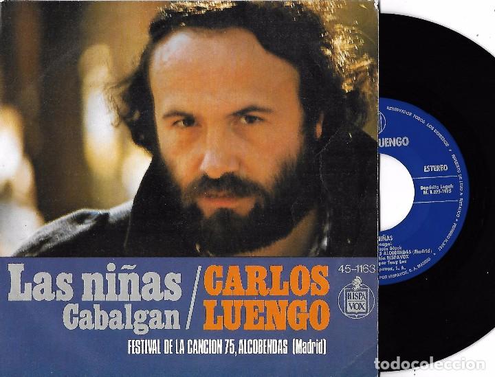 Discos de vinilo: CARLOS LUENGO: LAS NI&Ntilde;AS / CABALGAN - Foto 1