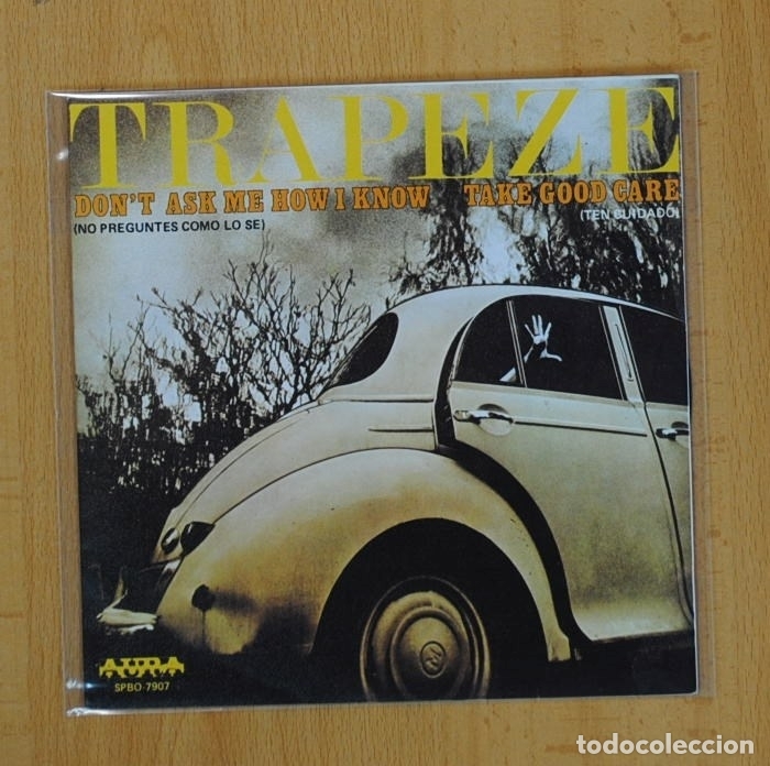 Discos de vinilo: TRAPEZE - DON&acute;T ASK ME HOW Y KNOW / TAKE GOOD CARE - SINGLE - Foto 1