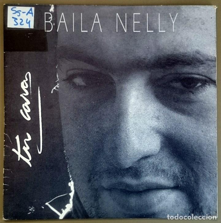 Disques de vinyle: Baila Nelly: Tu cara, Single Oihuka OS-220. Spain, 1992. VG+/VG