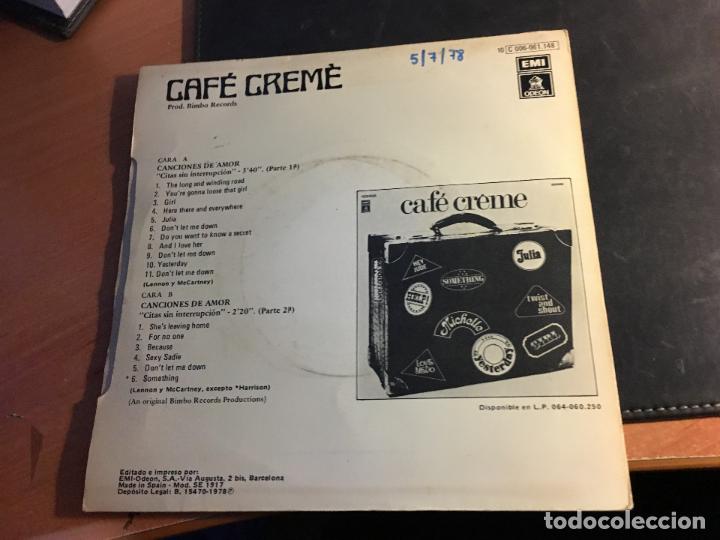 Discos de vinilo: CAFE CREME LOTE 2 SINGLE ESPA&Ntilde;A (EPI7) - Foto 5