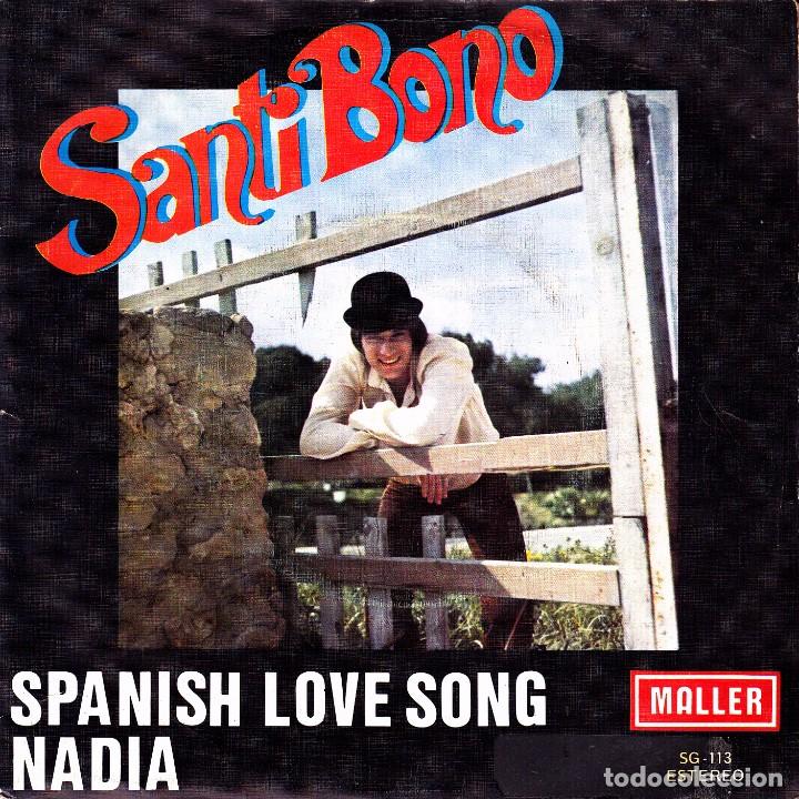 Dischi in vinile: SANTI BONO - SPANISH LOVE SONG + NADIA SINGLE SPAIN 1977