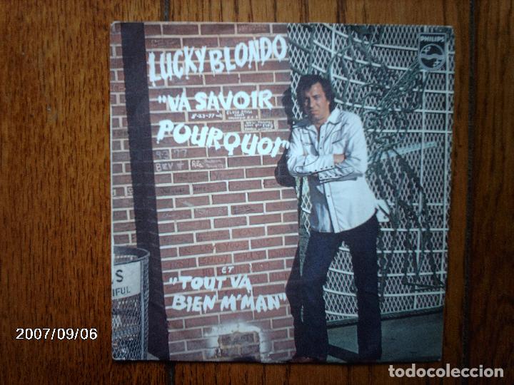 Dischi in vinile: lucky blondo  -  va savoir pourquoi   +  tout va bien m&acute;man