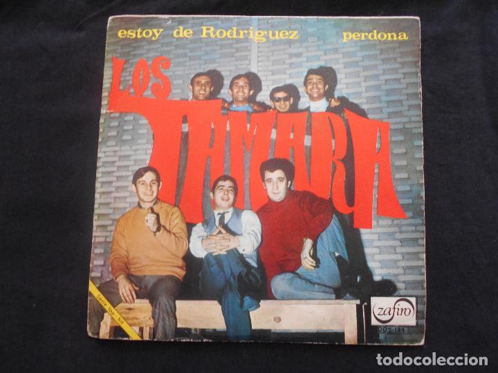 Discos de vinilo: LOS TAMARA // ESTOY DE RODRIGUEZ - PERDONA - Foto 1