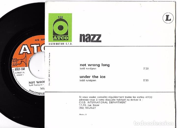 Discos de vinilo: NAZZ (TODD RUNDGREN): NOT WRONG LONG / UNDER THE ICE - Foto 2
