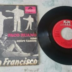 Discos de vinilo: PACO RUANO: UNO ENTRE TANTOS / SAN FRANCISCO (POLYDOR 1967)