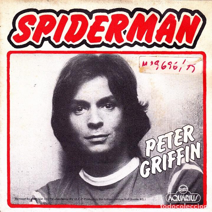 Discos de vinilo: PETER GRIFFIN - SPIDERMAN + CUANDO TE NECESITABA MAS SINGLE SPAIN 1979 - Foto 1