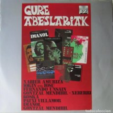 Discos de vinilo: VARIOS ARTISTAS: GURE ABESLARIAK: XABIER AMURIZA / IOKIN ETA IOSU / FERNANDO UNSAIN / KOSKA / IMANOL