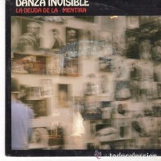 Discos de vinilo: DANZA INVISIBLE / LA DEUDA DE LA MENTIRA (SINGLE PROMO 91). Lote 89507024