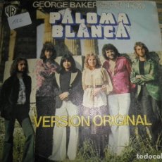 Discos de vinilo: GEORGE BAKER SELECTION - PALOMA BLANCA SINGLE ORIGINAL ESPAÑOL - WARNER BROS. 1975 - STEREO -