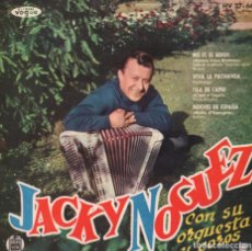 Discos de vinilo: JACKY NOGUEZ CON SU ORQUESTA Y COROS / NO ES EL ADIOS / VIVA LA PACHANGA / ISLA DE CAPRI..EP. Lote 89640060