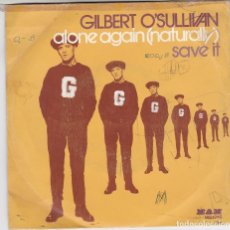 Discos de vinilo: SINGLE GILBERT O'SULLIVAN. ALONE AGAIN (NATURALLY) 1972. SPAIN. DISCO PROBADO Y BIEN