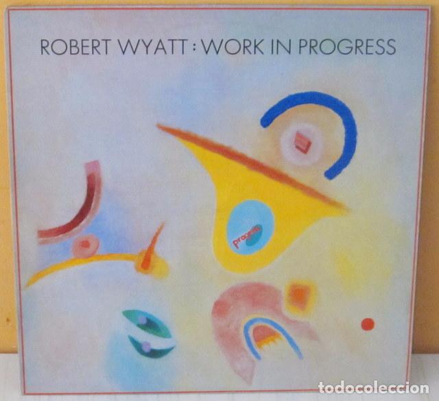 Discos de vinilo: ROBERT WYATT - WORK IN PROGRESS    ROUCH TRADE - 1984 - Foto 1
