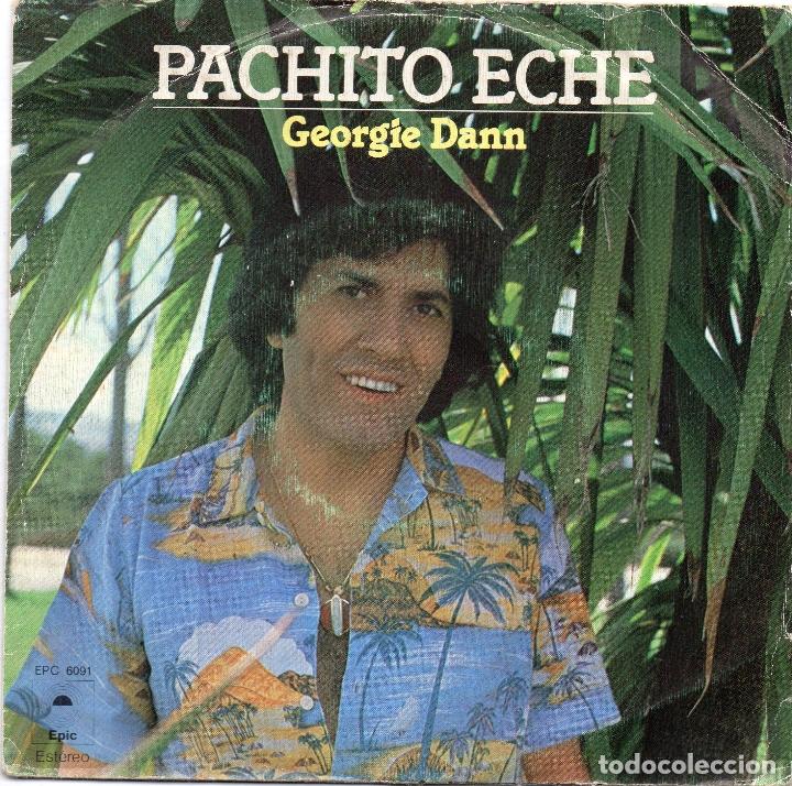 Discos de vinilo: GEORGIE DANN - PACHITO ECHE - SINGLE - Foto 1