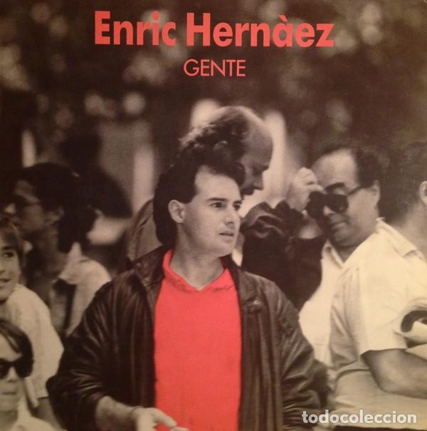 Discos de vinilo: ENRIC HERN&Aacute;NDEZ : Gente.  (Fonomusic, 1987) - Foto 1