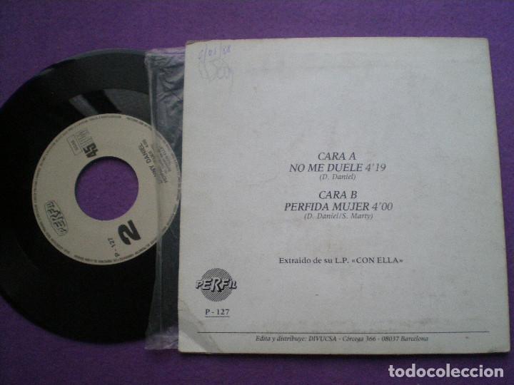 Discos de vinilo: DANNY DANIEL - No Me Duele / Perfida Mujer - SINGLE PERFIL 1988 - Foto 2