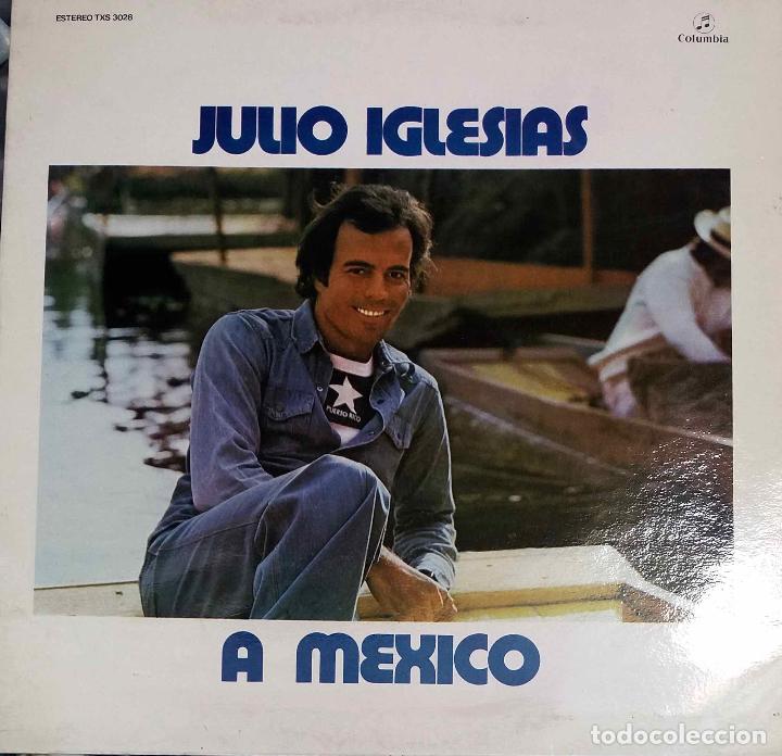 julio iglesias a méxico, lp original portada do - Buy LP vinyl records of  Spanish Soloists from the 70s to present on todocoleccion