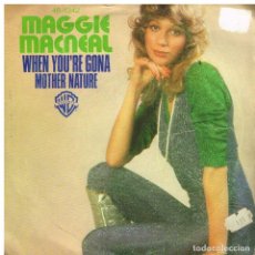 Discos de vinilo: MAGGIE MACNEAL - WHEN YOU'RE GONA / MOTHER NATURE - SINGLE 1976. Lote 91701770