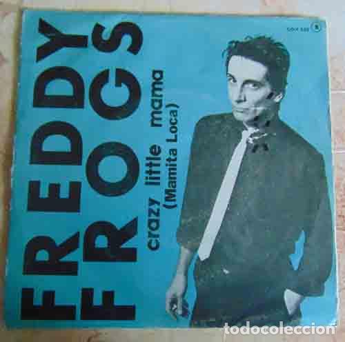 Discos de vinilo: FREDDY FROGS &ndash; Crazy Little Mama - SINGLE 1981 - Foto 1