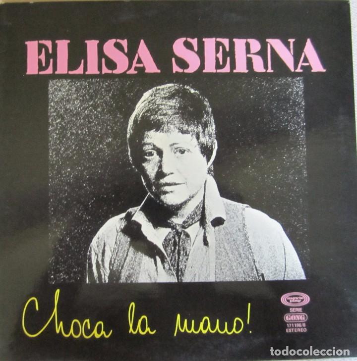 Discos de vinilo: ELISA SERNA: CHOCA LA MANO - Foto 1