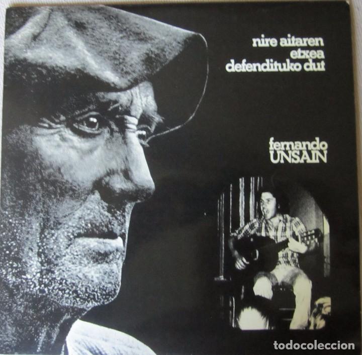 Discos de vinilo: FERNANDO UNSAIN: NIRE AITAREN ETXEA DEFENDITUKO DUT - Foto 1