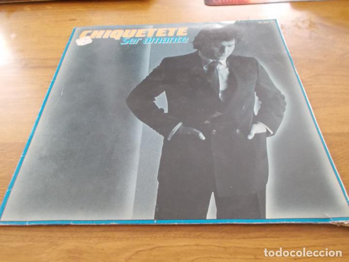 Discos de vinilo: CHIQUETETE. SER AMANTE. - Foto 1
