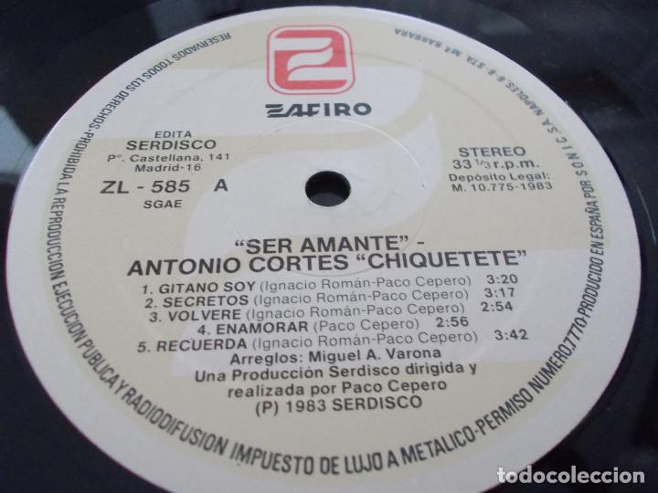 Discos de vinilo: CHIQUETETE. SER AMANTE. - Foto 3