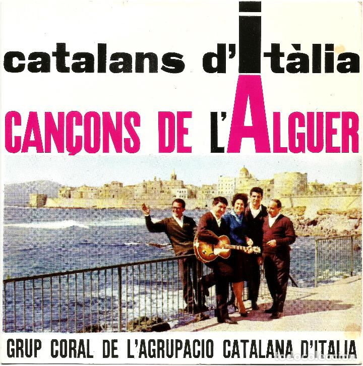 Dischi in vinile: CAN&Ccedil;ONS DE L'ALGUER - CATALANS D'IT&Agrave;LIA (EP) 1962 - CAN&Ccedil;&Oacute; CATALANA - DISCOGRAFICA EDIGSA