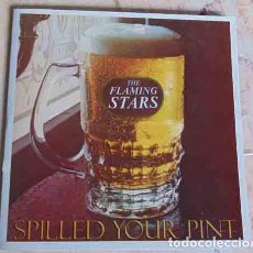 Discos de vinilo: THE FLAMING STARS – SPILLED YOUR PINT SINGLE 2004. Lote 92464575