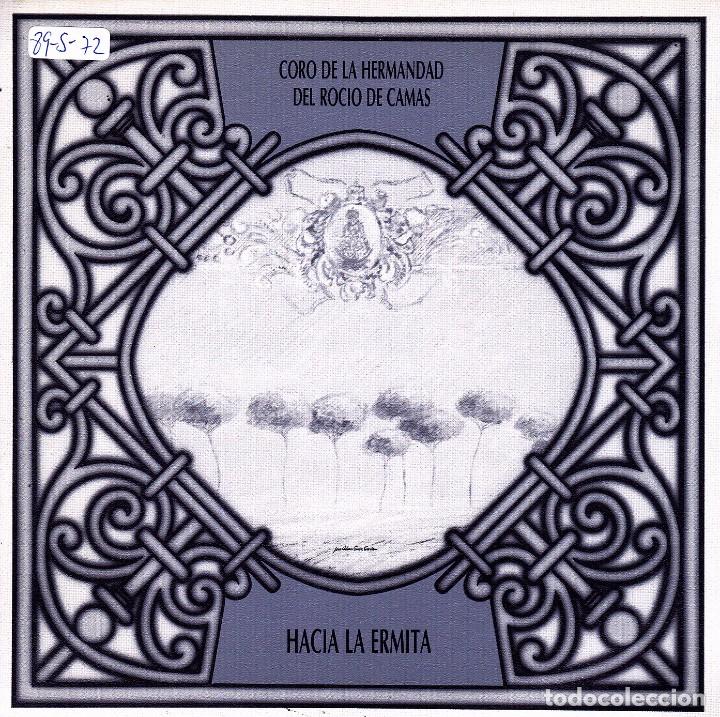 Discos de vinilo: CORO DE LA HERMANDAD DEL ROCIO DE CAMAS - HACIA LA ERMITA SINGLE SPAIN 1989 EXCELLENT CONDITION