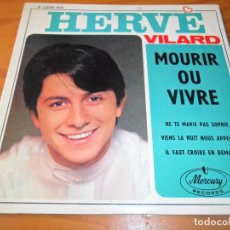 Discos de vinilo: HERVE VILARD - MOURIR OU VIVRE/ VIENS LA NUIT NOUS APPELLE/ +2 - EP FRANCES