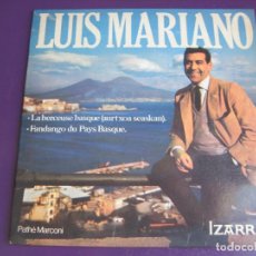 Discos de vinilo: LUIS MARIANO SG PATHE IZARRA - BERCEUSE BASQUE (AURTXOA SEASKAN) / FANDANGO DU PAYS BASQUE
