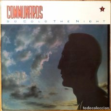 Discos de vinilo: THE COMMUNARDS : SO COLD THE NIGHT [LONDON - ESP 1986]. Lote 92823160